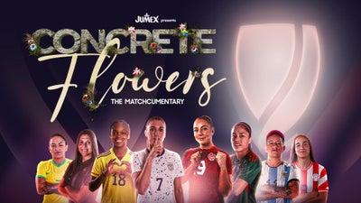 Concrete Flowers: The Women's Gold Cup Matchcumentary