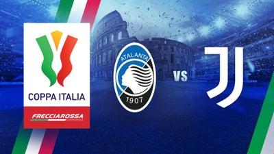 Coppa Italia - Atalanta vs. Juventus