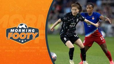 USWNT Intl. Friendly Series Recap vs. South Korea - Morning Footy