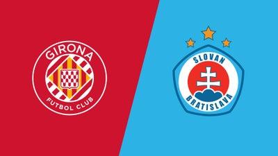 Girona vs. Slovan Bratislava